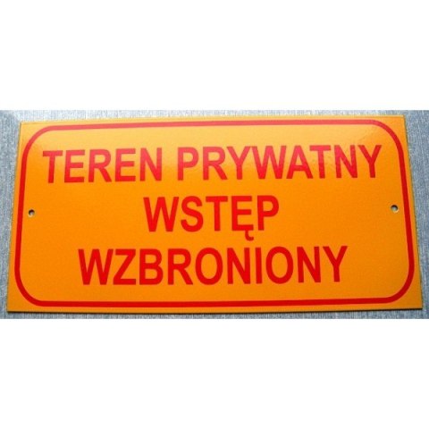 TABLICA MAŁA 10*20CM TEREN PRYWATNY WSTĘP WZBRONIONY UN TABLICA MAŁA 10*20CM TEREN PRYWATNY WSTĘP WZBRONIONY UN